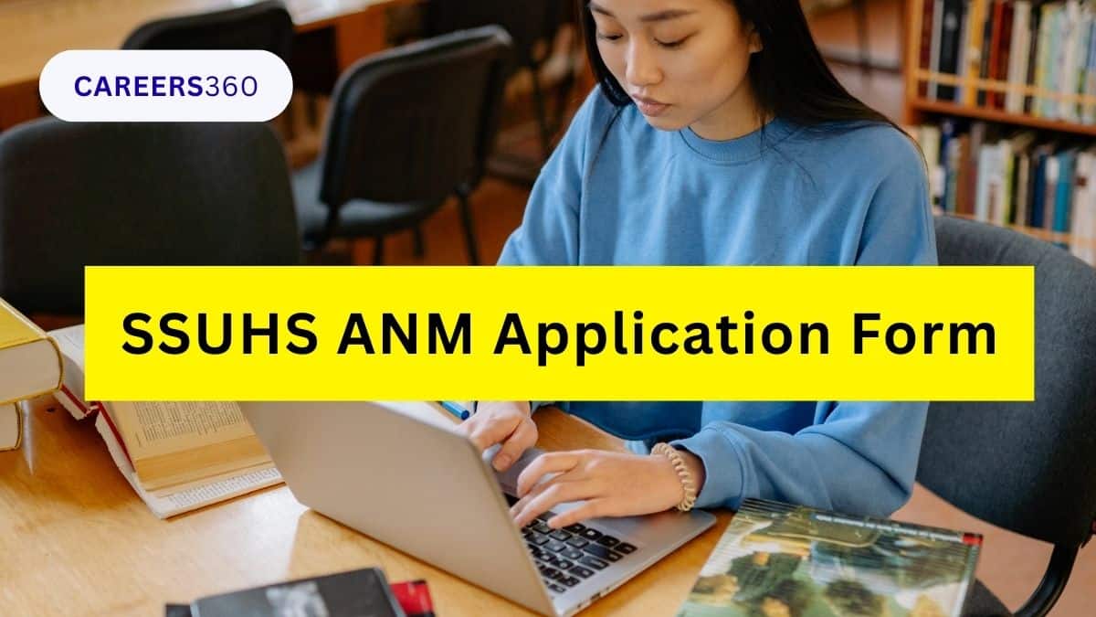 SSUHS ANM Application Form 2026, Registration: Date & How to Apply Online